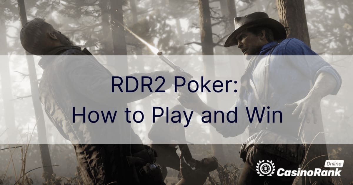 RDR2 Poker : comment jouer et gagner
