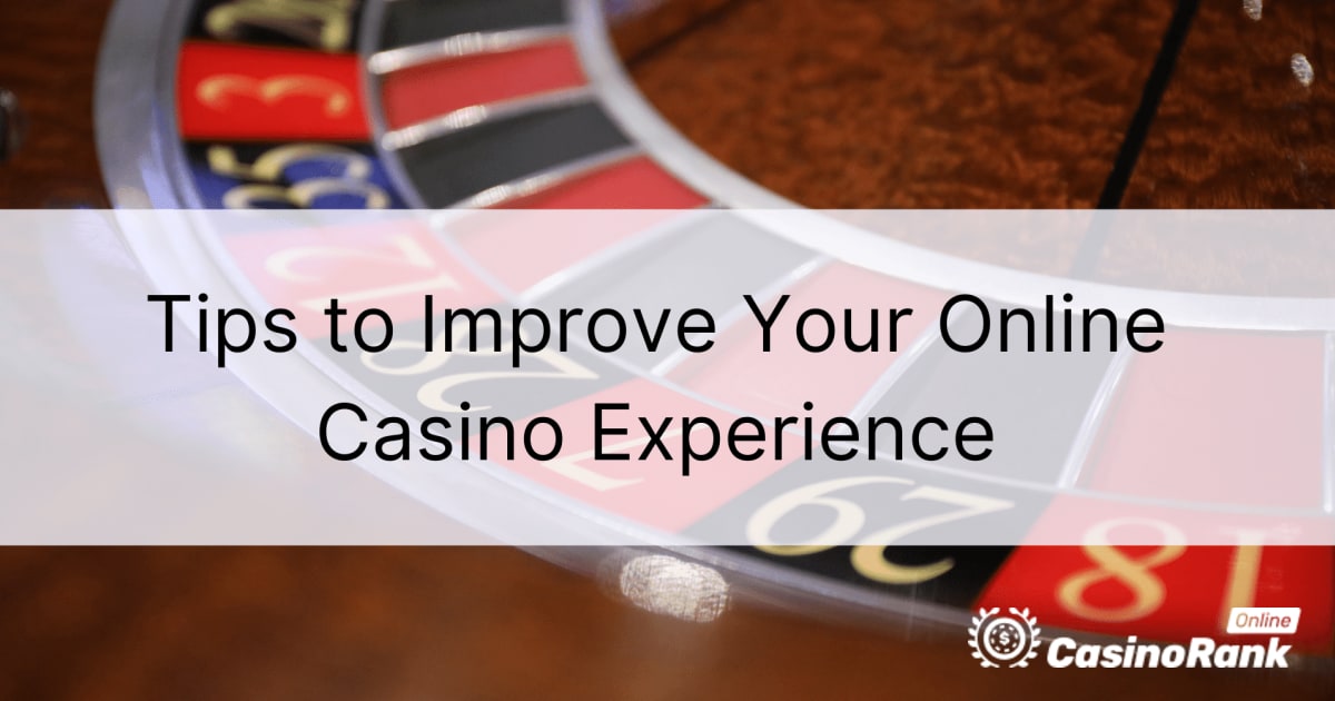Conseils pour améliorer votre expérience de casino en ligne