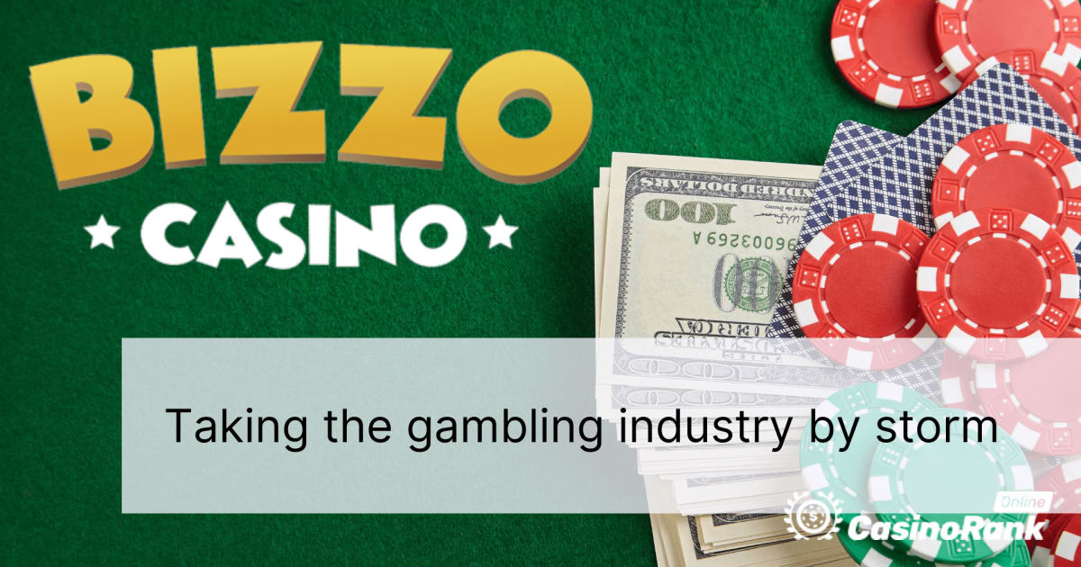 Bizzo Casino : Prendre d'assaut l'industrie du jeu