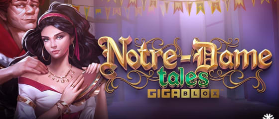 Yggdrasil présente le jeu de machine à sous GigaBlox Notre-Dame Tales